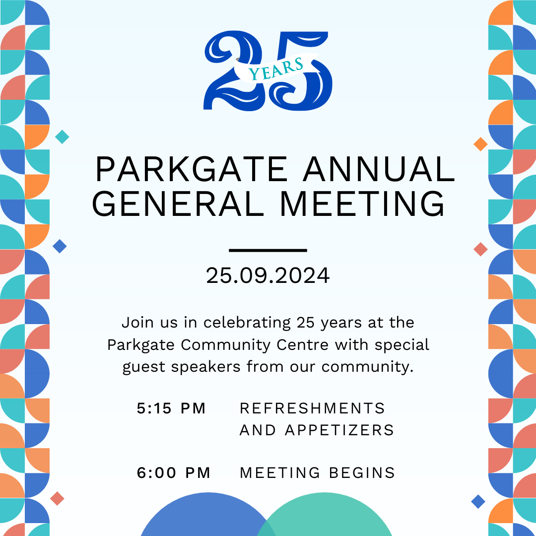 25.09.2024</p>
<p>Join us in celebrating 25 years at the Parkgate Community Centre with special guest speakers from our community.</p>
<p>5:15 refreshments</p>
<p>6:00 meeting begins